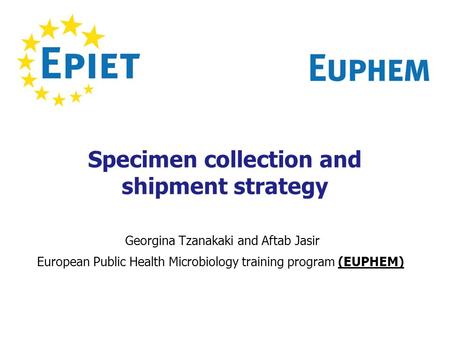 Specimen collection and shipment strategy