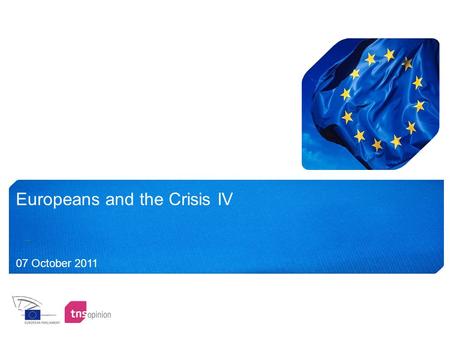 Europeans and the Crisis IV 07 October 2011. Methodology.