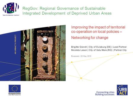 RegGov: Regional Governance of Sustainable Integrated Development of Deprived Urban Areas Improving the impact of territorial co-operation on local policies.