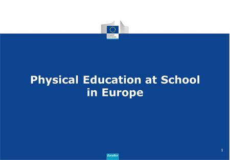 1 Physical Education at School in Europe. 2 EC/EACEA/Eurydice Report –Short mapping exercise –Reference year 2011/12 –ISCED 1–2 –30 countries.