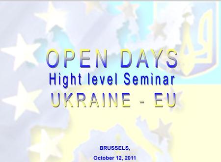 BRUSSELS, October 12, 2011. 2 Gross domestic product 6 regions accounted for 49.3% GDP of Ukraine 5 regions accounted for 52.5% GDP of Ukraine.