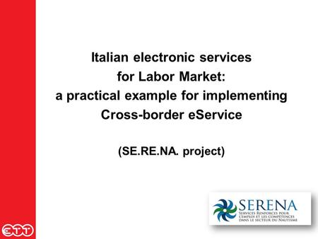 Italian electronic services for Labor Market: a practical example for implementing Cross-border eService (SE.RE.NA. project)
