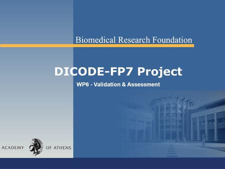 DICODE-FP7 Project WP6 - Validation & Assessment.