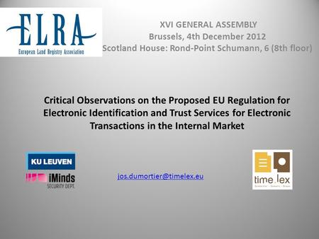 Critical Observations on the Proposed EU Regulation for Electronic Identification and Trust Services for Electronic Transactions in the Internal Market.