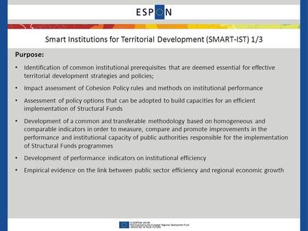 Smart Institutions for Territorial Development (SMART-IST) 1/3 Purpose: Identification of common institutional prerequisites that are deemed essential.