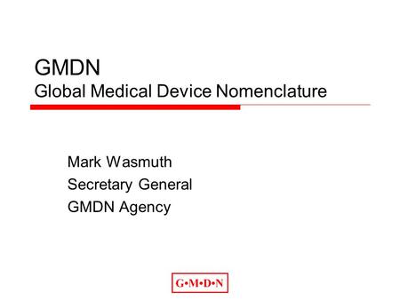 GMDN Global Medical Device Nomenclature