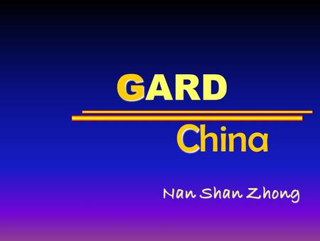 G GARD Nan Shan Zhong C China. The first ten leading causes of death in urban China (2003) RankDiseaseMortality(per 10 5 ) 1Malignant tumor134.5 2Cerebrovascular.
