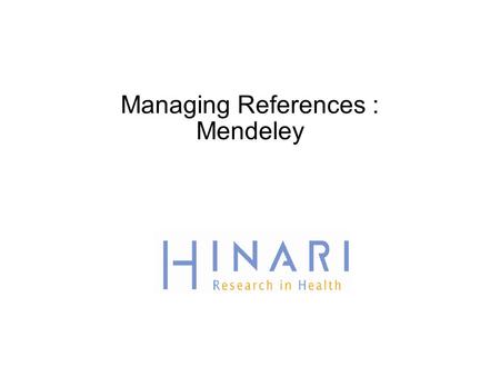 Managing References : Mendeley