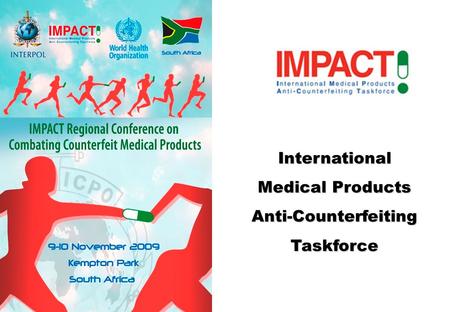 International Medical Products Anti-CounterfeitingTaskforce.