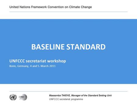 BASELINE STANDARD UNFCCC secretariat workshop