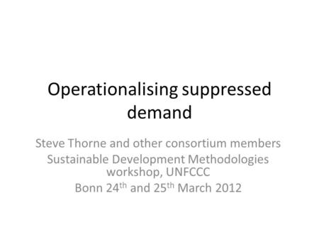 Operationalising suppressed demand