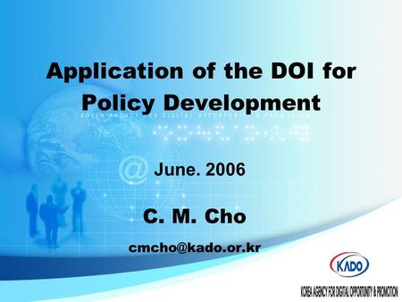 C. M. Cho June. 2006 Application of the DOI for Policy Development.