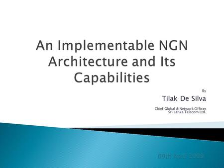 An Implementable NGN Architecture and Its Capabilities