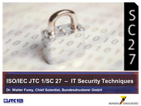 ISO/IEC JTC 1/SC 27 – IT Security Techniques