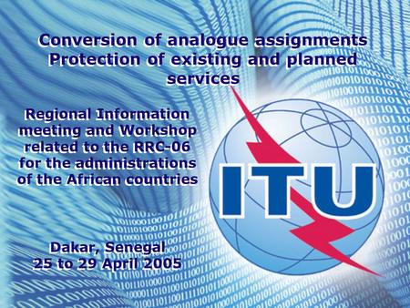 Conversion of analogue assignments Protection of existing and planned services Conversion of analogue assignments Protection of existing and planned services.