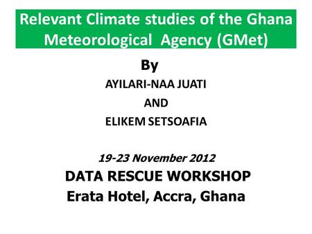 Relevant Climate studies of the Ghana Meteorological Agency (GMet)