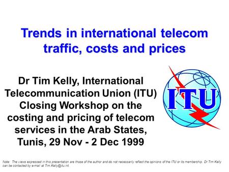 Trends in international telecom traffic, costs and prices