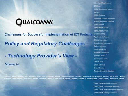 Policy and Regulatory Challenges – Technology Providers View February 14 Challenges for Successful Implementation of ICT Projects Challenges for Successful.