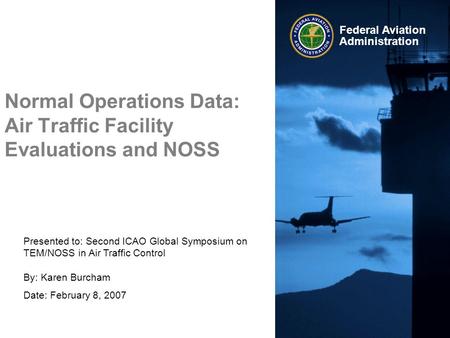Normal Operations Data: Air Traffic Facility Evaluations and NOSS