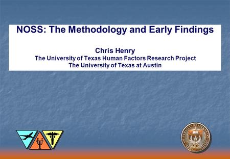 NOSS: The Methodology and Early Findings