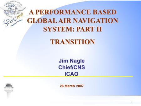 A PERFORMANCE BASED GLOBAL AIR NAVIGATION SYSTEM: PART II