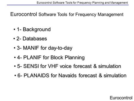 Eurocontrol Software Tools for Frequency Management