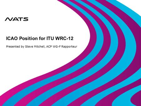 ICAO Position for ITU WRC-12