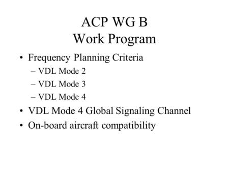 ACP WG B Work Program Frequency Planning Criteria