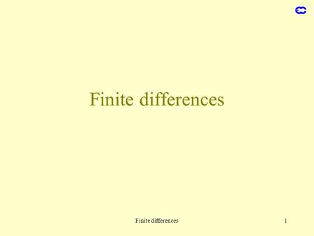 Finite differences Finite differences.