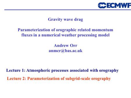 Parameterization of orographic related momentum