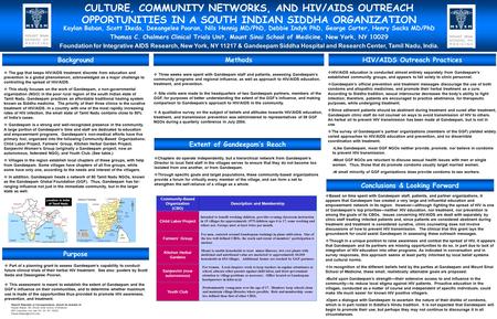 CULTURE, COMMUNITY NETWORKS, AND HIV/AIDS OUTREACH OPPORTUNITIES IN A SOUTH INDIAN SIDDHA ORGANIZATION Kaylan Baban, Scott Ikeda, Deeangelee Pooran, Nils.
