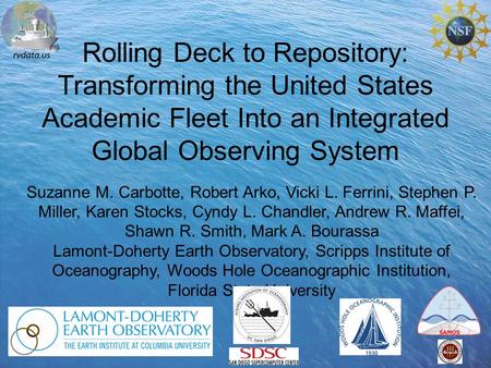 Rolling Deck to Repository: Transforming the United States Academic Fleet Into an Integrated Global Observing System Suzanne M. Carbotte, Robert Arko,