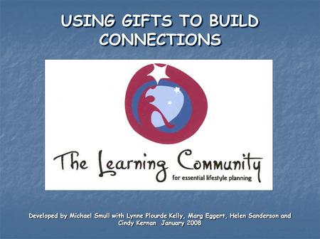 USING GIFTS TO BUILD CONNECTIONS