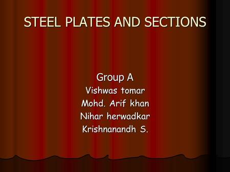 STEEL PLATES AND SECTIONS