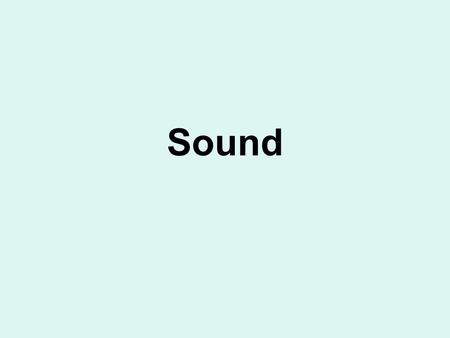 Sound.