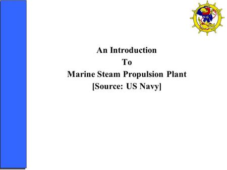 An Introduction To Marine Steam Propulsion Plant [Source: US Navy]