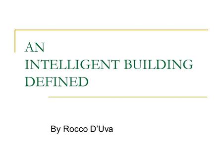 AN INTELLIGENT BUILDING DEFINED