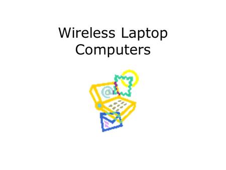 Wireless Laptop Computers. Wireless laptop computer.