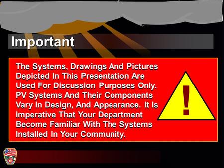 Important The Systems, Drawings And Pictures Depicted In This Presentation Are Used For Discussion Purposes Only. PV Systems And Their Components Vary.
