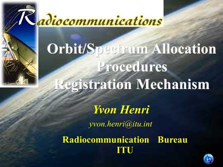 Yvon Henri Radiocommunication Bureau ITU.
