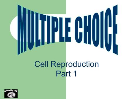 Cell Reproduction Part 1