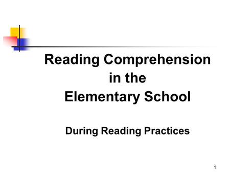 1 Reading Comprehension in the Elementary School During Reading Practices.
