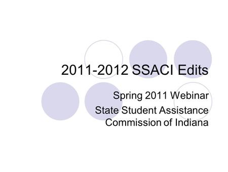 Spring 2011 Webinar State Student Assistance Commission of Indiana
