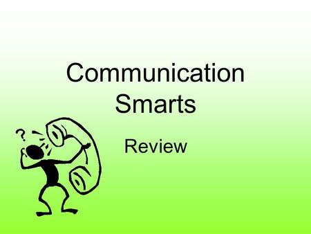 Communication Smarts Review.