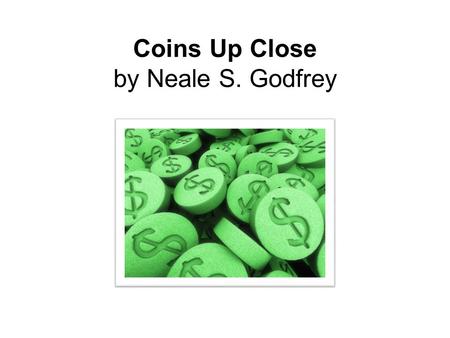 Coins Up Close by Neale S. Godfrey