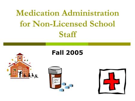 Medication Administration for Non-Licensed School Staff