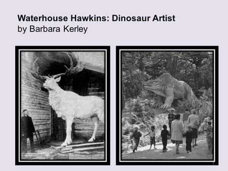 Waterhouse Hawkins: Dinosaur Artist