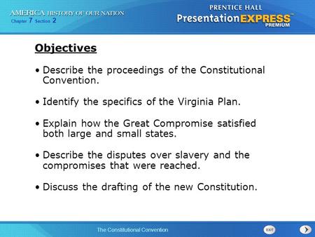 Objectives Describe the proceedings of the Constitutional Convention.