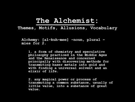 The Alchemist: Themes, Motifs, Allusions, Vocabulary