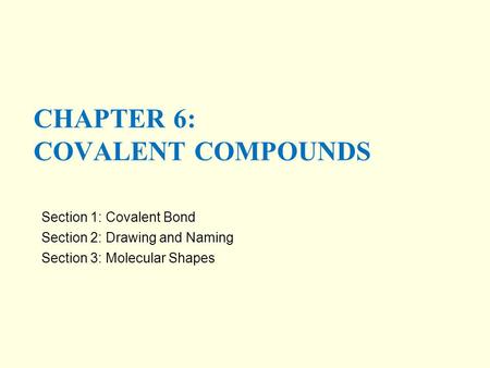 Chapter 6: covalent compounds
